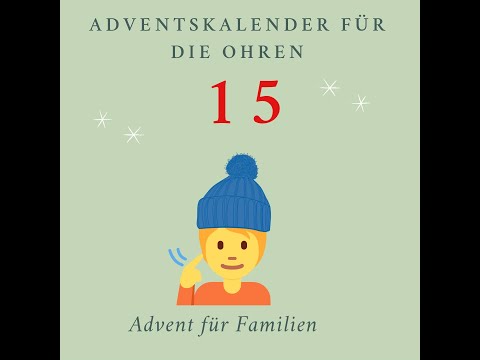 Adventskalender für die Ohren - 15. Türchen