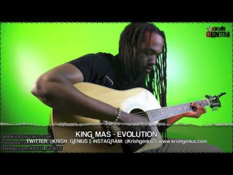 King Mas - Evolution - May 2013