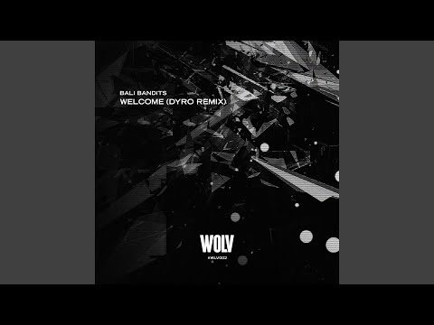 Welcome (Dyro Remix)