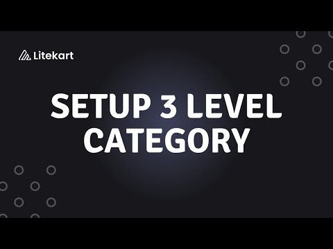 How to setup categories at litekart ecommerce