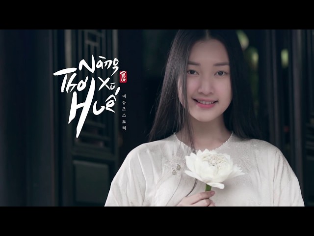 THE MUSE STORY - Nàng thơ xứ Huế - 더 뮤즈스토리 - Official Trailer