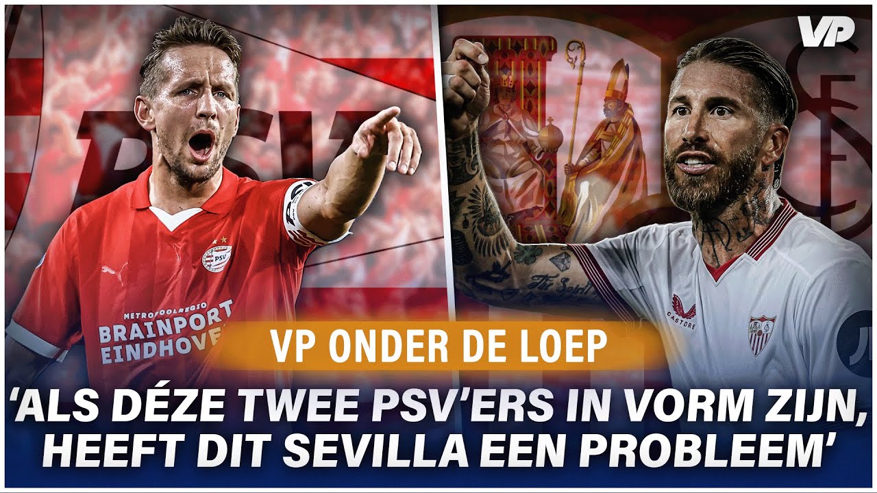 Thumbnail for article: 'Als deze PSV'ers het op hun heupen hebben, heeft Sevilla een probleem'