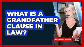 Download lagu What Is A Grandfather Clause In Law? mp3