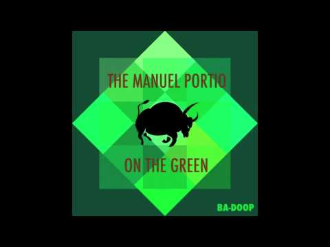 The Manuel Portio - On The Green