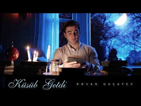 Rəvan Qaçayev — Küsüb Getdi (Rəsmi Musiqi Videosu)