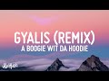 A Boogie Wit Da Hoodie - Gyalis [Remix] (Lyrics)