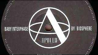 Biosphere   Baby Interphase Remix