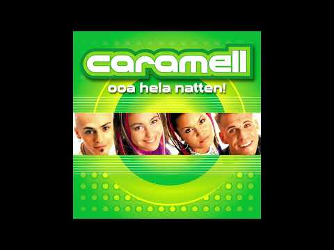 Caramell - Ooa Hela Natten! (A.T Mix) (Official Audio)