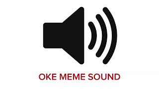 Download lagu Oke Meme Sound mp3 Download lagu Oke Meme Sound mp3