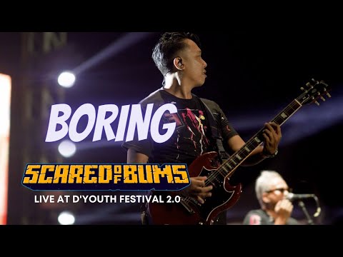 Scared Of Bums - Boring (Live at D'Youth Festival 2022)