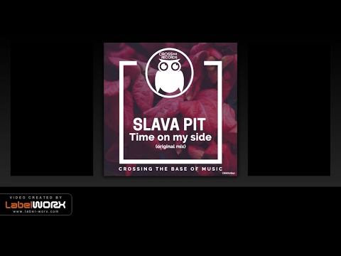 Slava Pit - Time On My Side (Original Mix)
