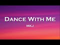 MKJ - Dance With Me (Lyrics) feat. Dance Therapy, Heleen
