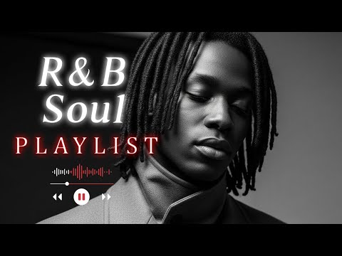 【R&B Soul】Sweet Soul Harmony – Soft R&B Sounds for Deep Relaxation