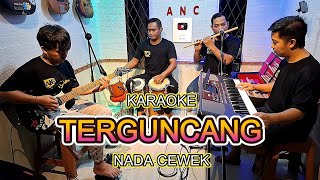 Download lagu TERGUNCANG KARAOKE NADA CEWEK YUNITA ABABIEL mp3 Download lagu TERGUNCANG KARAOKE NADA CEWEK YUNITA ABABIEL mp3