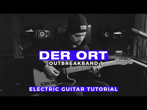 Der Ort | Andy Polinski | Outbreakband | Electric Guitar Tutorial