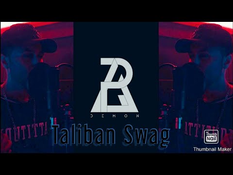 Taliban Swag| Rap demon | Hip Hop