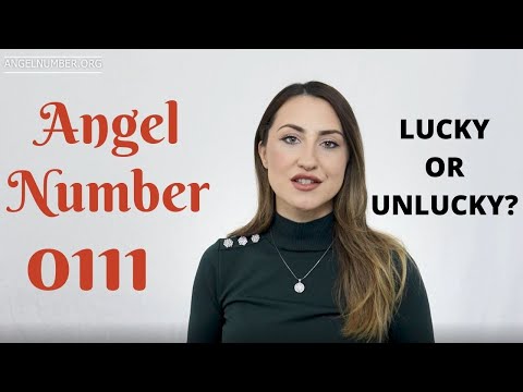 0111 ANGEL NUMBER - Lucky or Unlucky?