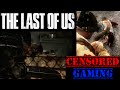 The Last Of Us Censorship - Censored Gaming ...