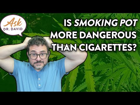 Is Smoking Pot More Dangerous than Cigarettes? | Ask Dr. David