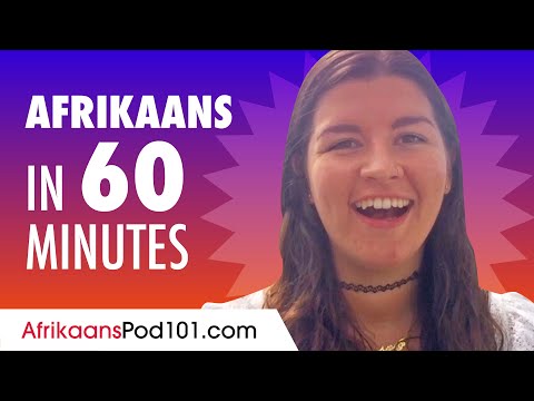 Learn Afrikaans in 60 Minutes - ALL the Basics You Need for Conversations