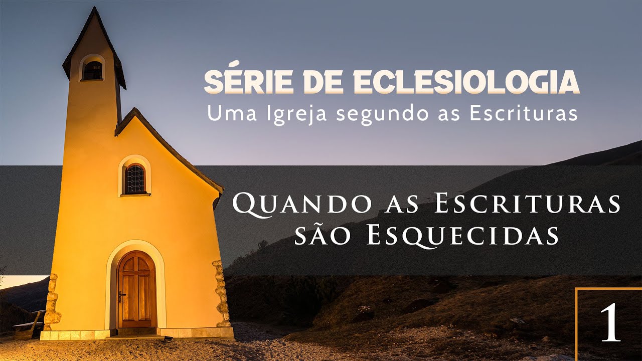 CULTO AO VIVO | Série de Eclesiologia - Quando as Escrituras são Esquecidas - Pastor Cunha