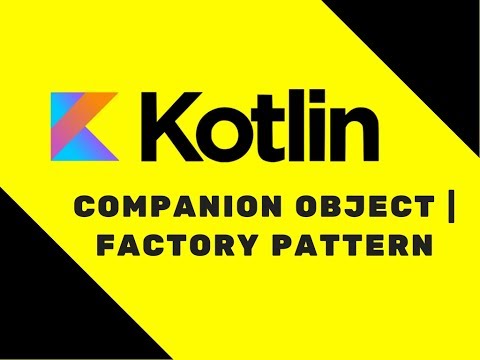 37 Kotlin Tutorial | Companion Object | Factory Pattern