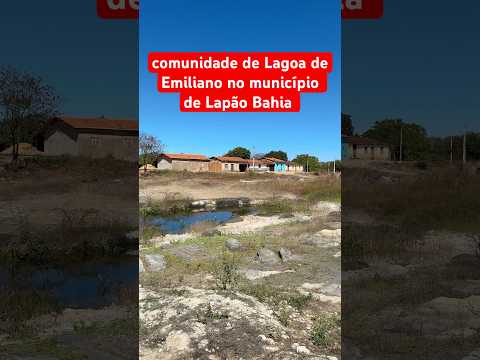 Comunidade de Lagoa de Emiliano no município de Lapão Bahia ￼