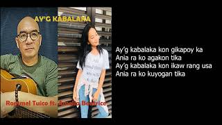 Ay&#39;g Kabalaka (Official Lyric Video) - Rommel Tuico
