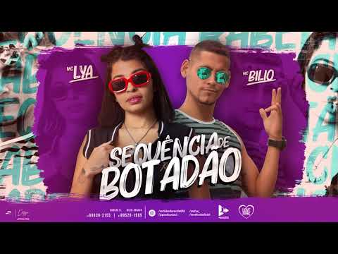 SEQUÊNCIA DE BOTADÃO - MC BILIO. FEAT MC LYA