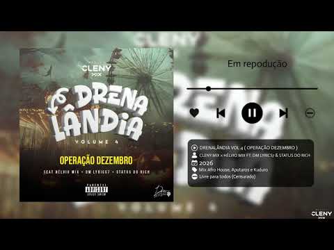 DRENALÂNDIA VOL 4 ( OPERAÇÃO DEZEMBRO ) By CLENY.MIX x HÉLVIO MIX FT. DM LYRICS7 & STATUS DO RICH