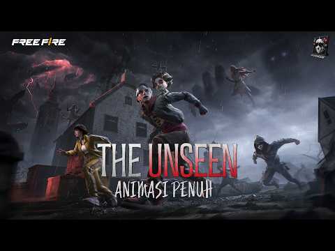 The Unseen | Animasi Penuh | Free Fire