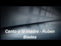 Ruben Blades - Canto a la muerte