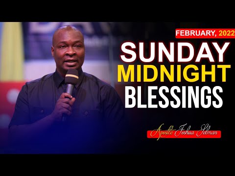 Sunday Midnight Blessings, 27th February 2022 - Apostle Joshua Selman | Good Word Before You Sleep