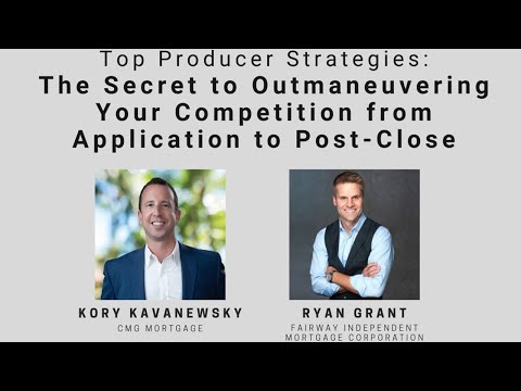 Top Producer Strategies The Secret to Outmaneuvering Your Competition from Application to Post Close