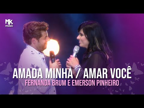 Fernanda Brum e Emerson Pinheiro - Amada Minha / Amar Você (DVD Liberta-me Ao Vivo)