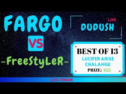 FARGO vs -FreeStyLeR- B013 - for $25 (Lucifer Arise Challenge)