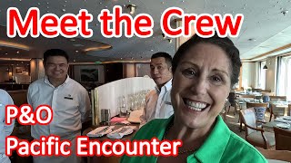 P&O Pacific Encounter Staff & Crew - We Catch Up With Some of People Who Make Your Holiday Special