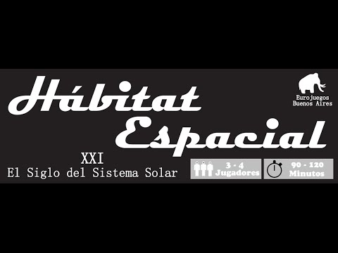 Reglas del juego "Hábitat Espacial" (por Eurojuegos Buenos Aires)