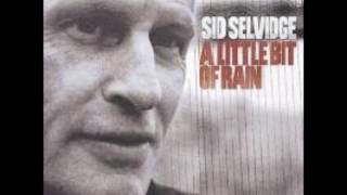 Sid Selvidge  - Little Bit of Rain