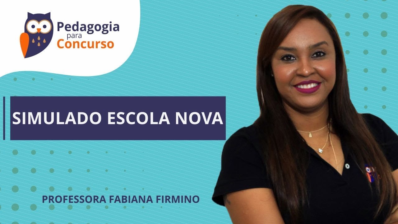 Simulado Escola Nova | Pedagogia para Concurso