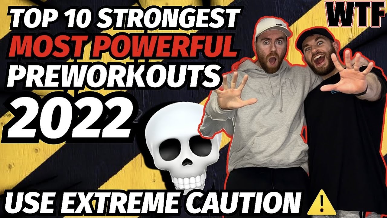 TOP 10 STRONGEST PRE WORKOUTS 2022 - These Are SCARY❗️☠️ ⚠️ (Viewer Discretion Advised)