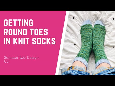 Sock Knitting Tutorial: How to Knit Rounded Toes | How to Avoid Pointy Toes | Summer Lee Design Co.
