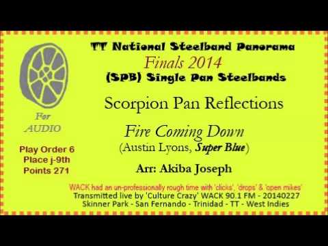 TT Panorama 2014 - Finals SPB - Scorpion Pan Reflections - Fire Coming Down (Arr: Akiba Joseph)