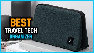 Top 5 Best Travel Tech Organizers [Review] - Travel Case Electronic Organizer/Lite Organizer [2023]
