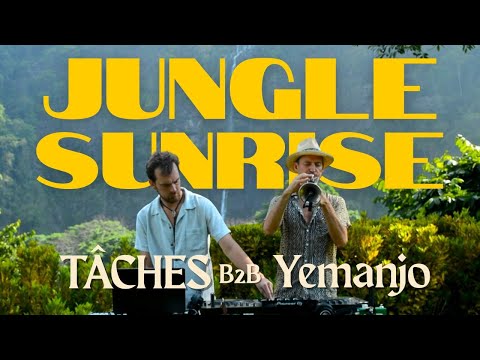 Jungle Sunrise by Yemanjo B2B TÂCHES (hybrid set)