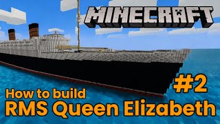 RMS Queen Elizabeth, Minecraft Tutorial part 2