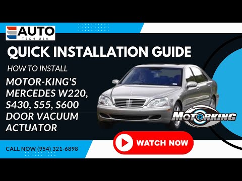How to Install MotorKing's Door Lock Vacuum Actuator for Mercedes W220, S430, S55, S600