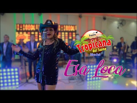 Esa Loca - Tropicana del swing VÍDEO OFICIAL