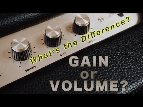 What's the Difference Between Gain and Volume?