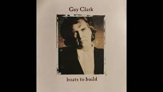 Guy Clark -  I Don&#39;t Love You Much Do I